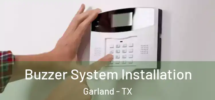 Buzzer System Installation Garland - TX