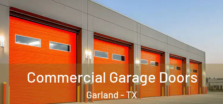  Commercial Garage Doors Garland - TX