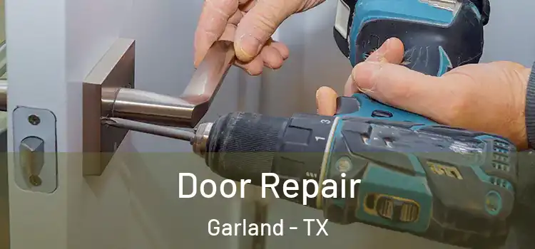 Door Repair Garland - TX