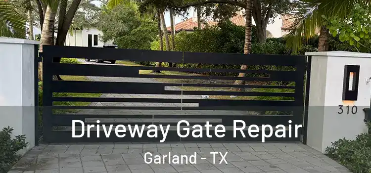 Driveway Gate Repair Garland - TX