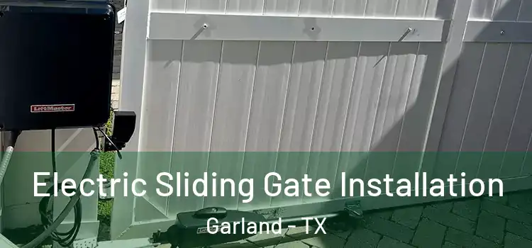 Electric Sliding Gate Installation Garland - TX