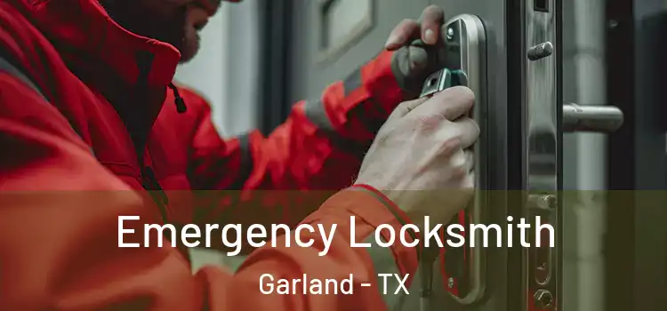 Emergency Locksmith Garland - TX