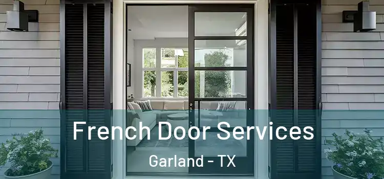 French Door Services Garland - TX