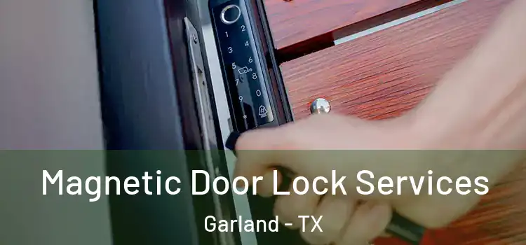 Magnetic Door Lock Services Garland - TX