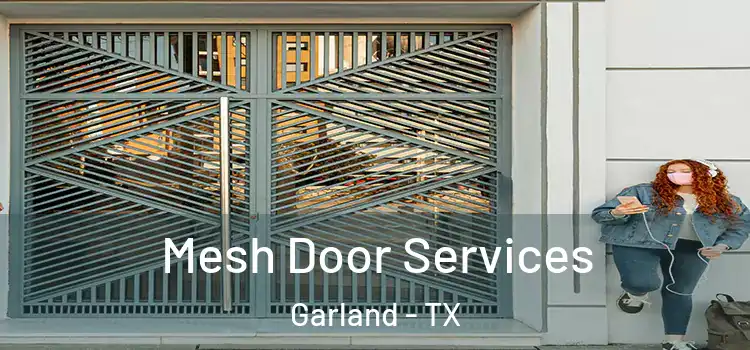 Mesh Door Services Garland - TX