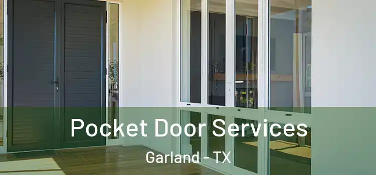 Pocket Door Services Garland - TX