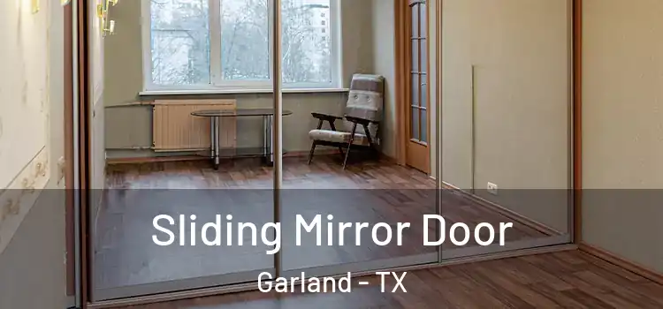  Sliding Mirror Door Garland - TX