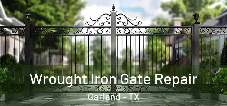 Wrought Iron Gate Repair Garland - TX